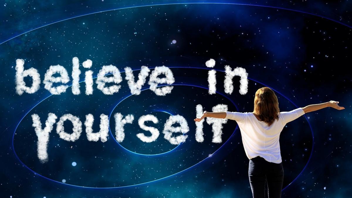 Mit heißt auch an sich zu Glauben und ein Selbstbewusstsein zu entwickeln. von pixabay.com