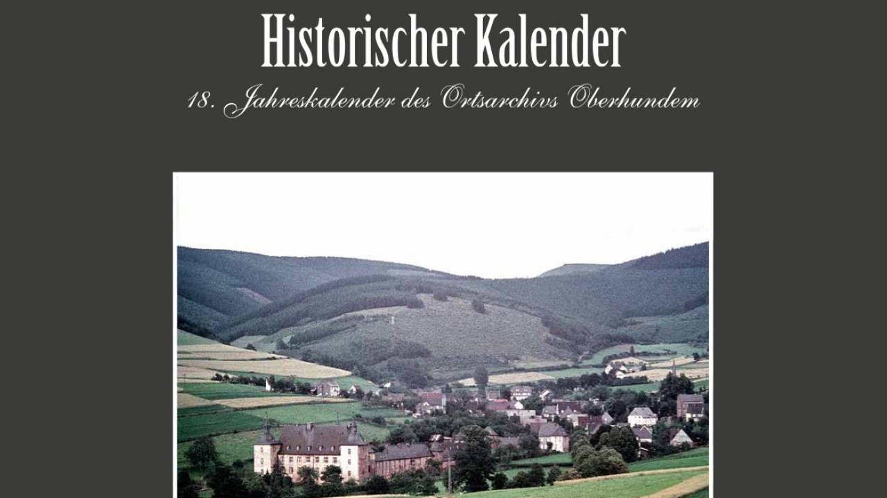 Der Historische Kalender von Oberhundem ist erschienen und zeigt Bilder aus zwei für den Ort sehr bedeutenden Jahren. von privat